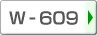 W-609